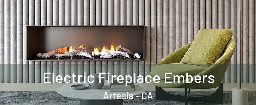  Electric Fireplace Embers Artesia - CA